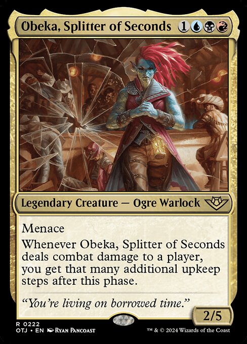 Obeka, Splitter of Seconds (OTJ-222)